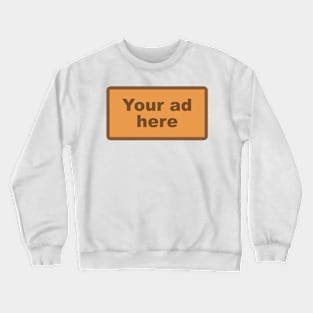[YOUR AD HERE] - Brown Crewneck Sweatshirt